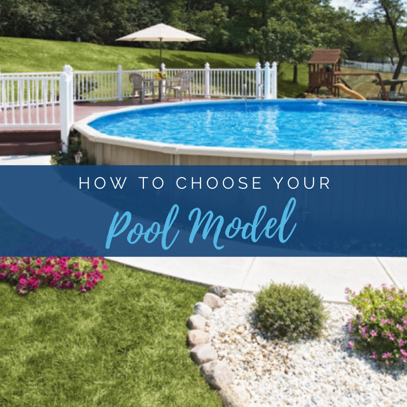 How to Choose Your Pool Model